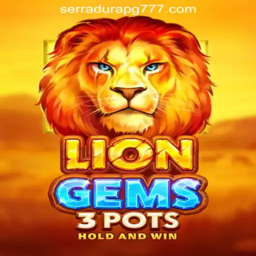 Discover the Excitement of LionGems3pots in SerraduraPG Oficial Slots Brasil