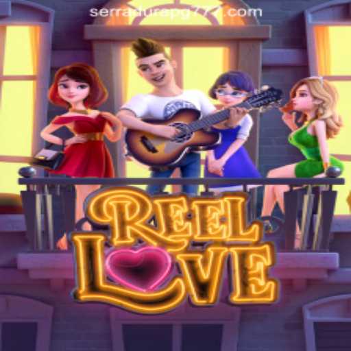 Discover the Exciting World of ReelLove: The Premier Slot Game by SerraduraPG Oficial Slots Brasil